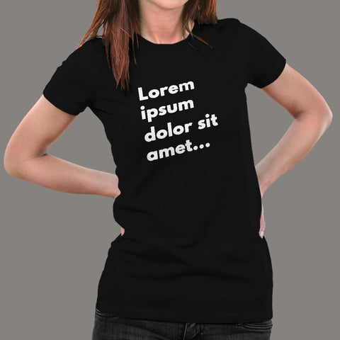 Lorem Ipsum Dolor Sit Amet T-Shirt For Women India