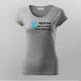 Medicine is a Lifestyle' Tee | Inspire with Every Wear