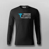 MEDICIAN ISN'T CAREER IT'S A LIFESTYLE T-shirt Full Sleeve For Men Online India