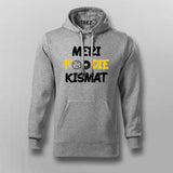 MERI FOODIE KISMAT Hindi Hoodies For Men