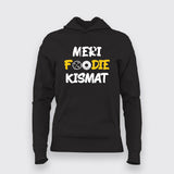 MERI FOODIE KISMAT Hindi T-Shirt For Women