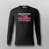 MOHABBAT PYAAR LOVE Funny Full Sleeve T-shirt For Men Online Teez 