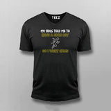 MY BOSS TOLD ME HAVE A GOOD DAY SO I WENT TO HOME Funny T-shirt For Men