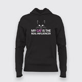 My Cat Is The Real Influencer Funny Hoodies For Women