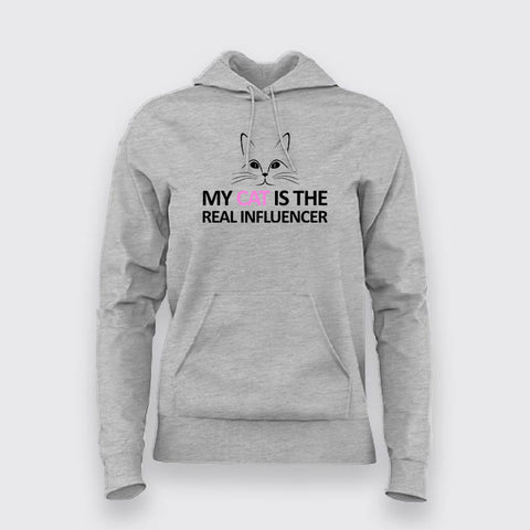 My Cat Is The Real Influencer Funny Hoodies For Women
