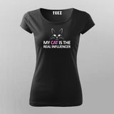 My Cat Is The Real Influencer Funny T-Shirt For Women
