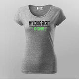 My Coding Secret? No Comment - Programmer's Tee