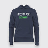 My Coding Secret? No Comment - Programmer's Tee