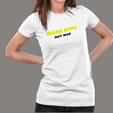 Make Apps Not War Women's T-Shirt - Code for Peace