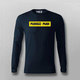 Mango Man Funny Full Sleeve T-shirt For Men Online Teez