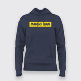 Mango Man Funny Hoodies For Women Online India