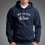May Contain Wine Men's Wine Lover Hoodies