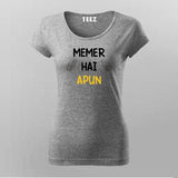 Memer Hai Apun Funny Hindi T-Shirt For Women
