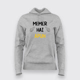 Memer Hai Apun Funny Hindi Hoodies For Women
