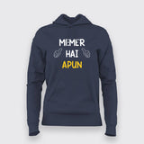 Memer Hai Apun Funny Hindi Hoodies For Women