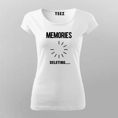 Memories, Deleting T-shirt For Women Online Teez