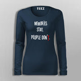 Memories Stay People Don't Men's Inspirational T-Shirt For Women