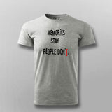 Memories Stay People Don't Men's Inspirational T-Shirt For Men