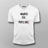 Memories Stay People Don't Men's Inspirational V Neck T-Shirt For Men Online India
