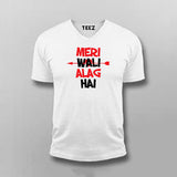 Mera Wali Alag Hai Hindi Slogan V-neck T-shirt For Men Online India