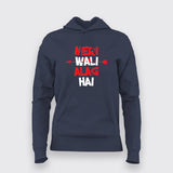 Mera Wali Alag Hai Hindi Slogan Hoodies For Women