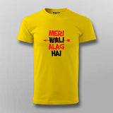 Mera Wali Alag Hai Hindi Slogan T-shirt For Men Online India
