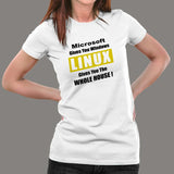 Microsoft Gives You Windows Linux Gives You The Whole House T-Shirt For Women India