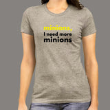 Minions I Need More Minions Women's T-Shirt