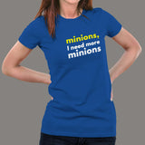 Minions I Need More Minions Women's T-Shirt india