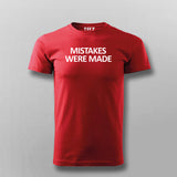 Mistakes Were Made T-shirt For Men