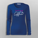 Mommy Needs Coffee T-Shirt For Women