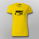 Monday Loading Error Message T-Shirt For Women Online India