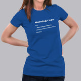 Morning Code Programmer Meme T-Shirt For Women Online India