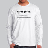 Morning Code Programmer Meme Full Sleeve T-Shirt For Men India