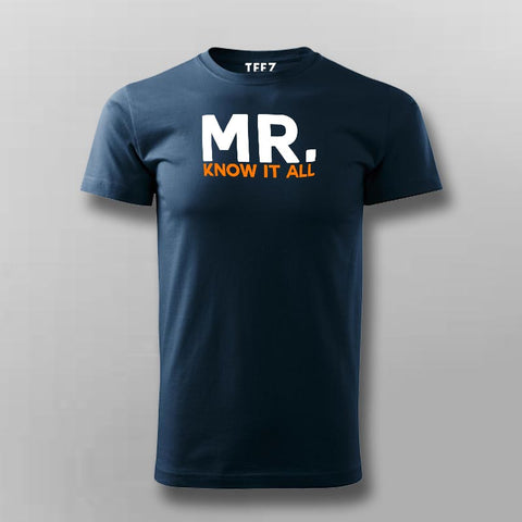 Mr know It All Funny Attitude T-Shirt For Men Online India
