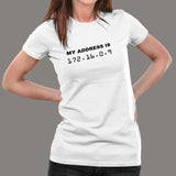 My Ip Address Funny Programmer T-Shirt For Women
