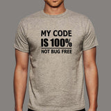 My Code Is 100% Not Bug Free Funny Programmer T-Shirt For Men India