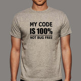 My Code Is 100% Not Bug Free Funny Programmer T-Shirt For Men India