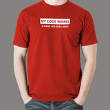 Code Works, No Clue Why T-Shirt - The Developer's Mystery