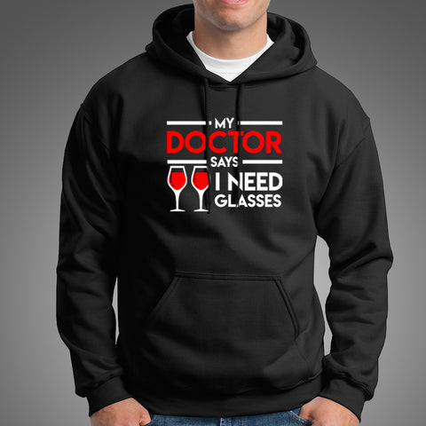 My Doctor Says I Need Glasses Hoodies For Men Online India