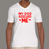 My Dog Rescued Me T-Shirt For Men