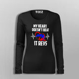 My Heart Doesn't Beat It Revs Funny Motorcycle T-Shirt For Women