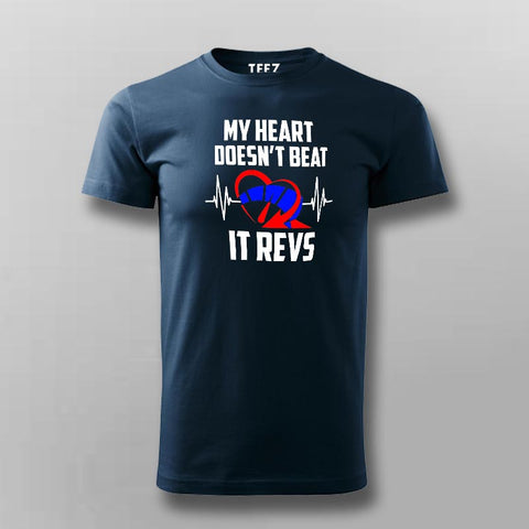 My Heart Doesn't Beat It Revs Funny Motorcycle T-Shirt For Men Online India