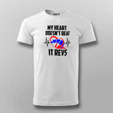 My Heart Doesn't Beat It Revs Funny Motorcycle T-Shirt India
