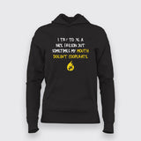 I Try To Be A Good Person But Sometimes My Mouth Doesn't Cooperate Hoodies For Women Online India