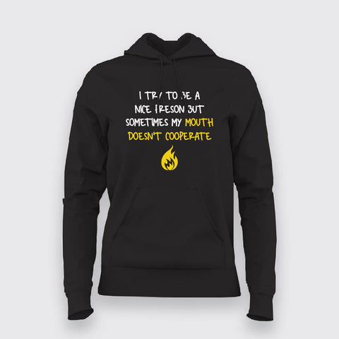 I Try To Be A Good Person But Sometimes My Mouth Doesn't Cooperate Hoodies For Women Online India