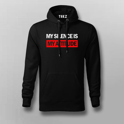 My Silence is My Attitude Hoodie For Men Online India