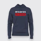 My Silence is My Attitude Hoodies For Women