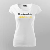 My Brain Needs To Defrag T-Shirt For Women Online Teez