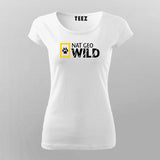 NAT GEO WILD Funny T-Shirt For Women Online Teez